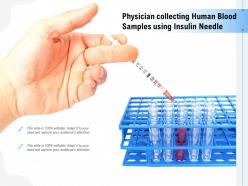 Physician collecting human blood samples using insulin needle