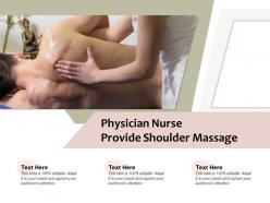 Physician nurse provide shoulder massage