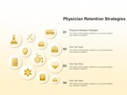 Physician retention strategies ppt powerpoint presentation model ideas