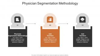 Physician Segmentation Methodology In Powerpoint And Google Slides Cpb
