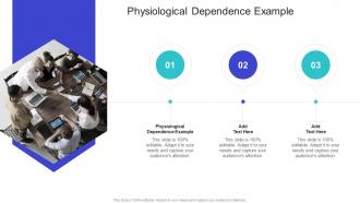 Physiological Dependence Example In Powerpoint And Google Slides Cpb