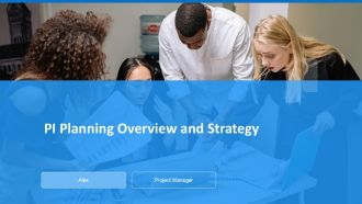 Pi Planning Overview And Strategy PPT Template ACP