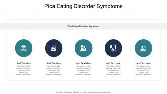 Pica Eating Disorder Symptoms In Powerpoint And Google Slides Cpb