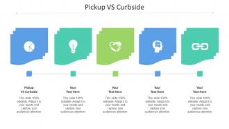 Pickup Vs Curbside Ppt Powerpoint Presentation Styles Shapes Cpb