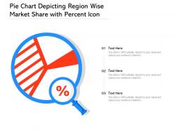 Pie Chart Depicting Region Wise Market Share With Percent Icon