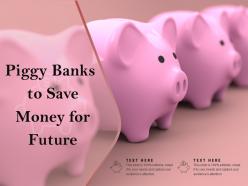 Piggy banks to save money for future