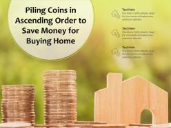 Piling coins in ascending order to save money for buying home