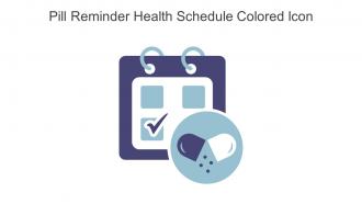 Pill Reminder Health Schedule Colored Icon In Powerpoint Pptx Png And Editable Eps Format