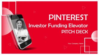Pinterest Investor Funding Elevator Pitch Deck Ppt Template