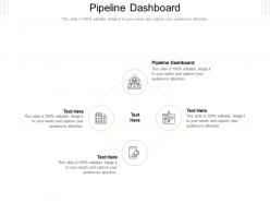 Pipeline dashboard ppt powerpoint presentation layouts graphic tips cpb