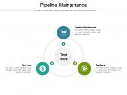 Pipeline maintenance ppt powerpoint presentation infographics master slide cpb