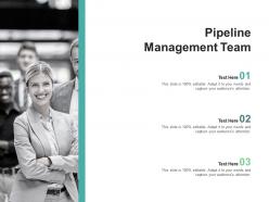 Pipeline management team ppt powerpoint presentation model example file cpb