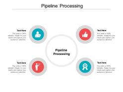Pipeline processing ppt powerpoint presentation show background designs cpb