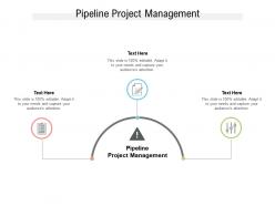 Pipeline project management ppt powerpoint presentation model design inspiration cpb