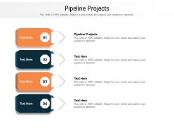 Pipeline projects ppt powerpoint presentation styles show cpb