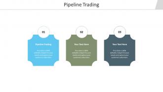Pipeline trading ppt powerpoint presentation show slide cpb
