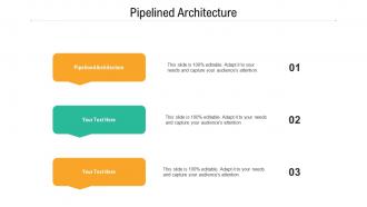 Pipelined architecture ppt powerpoint presentation gallery elements cpb