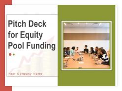 Pitch deck for equity pool funding powerpoint presentation slides