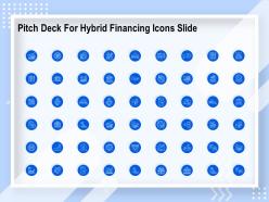 Pitch deck for hybrid financing icons slide ppt powerpoint presentation gallery