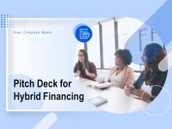 Pitch deck for hybrid financing powerpoint presentation slides