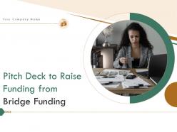 Pitch deck to raise funding from bridge funding powerpoint presentation slides