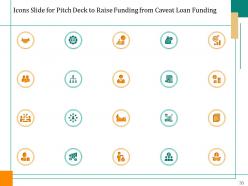 Pitch deck to raise funding from caveat loan funding powerpoint presentation slides