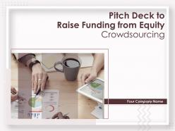Pitch deck to raise funding from equity crowdsourcing powerpoint presentation slides