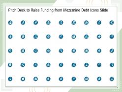 Pitch deck to raise funding from mezzanine debt icons slide ppt powerpoint presentation themes