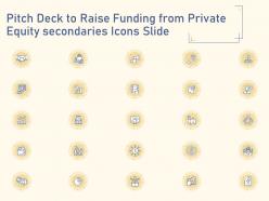 Pitch deck to raise funding from private equity secondaries icons slide