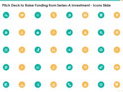 Pitch deck to raise funding from series a investment icons slide ppt show