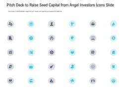 Pitch Deck To Raise Seed Capital From Angel Investors Icons Slide Ppt Themes