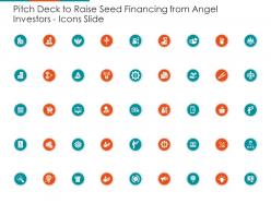 Pitch deck to raise seed financing from angel investors icons slide ppt infographics gallery
