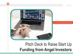 Pitch Deck To Raise Start Up Funding From Angel Investors Powerpoint Presentation Slides