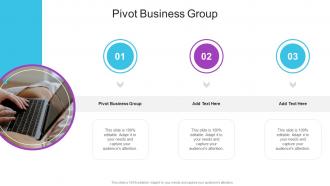 Pivot Business Group In Powerpoint And Google Slides Cpb