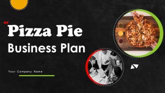 Pizza Pie Business Plan Powerpoint Presentation Slides