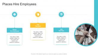 Places Hire Employees In Powerpoint And Google Slides Cpb