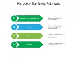 Plan action start taking risks work ppt gallery infographic template cpb