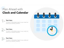 Plan ahead with clock and calendar