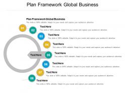 Plan framework global business ppt powerpoint presentation outline visual aids cpb