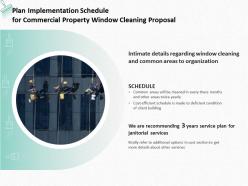 Plan Implementation Schedule For Commercial Property Window Cleaning Proposal Ppt Slides