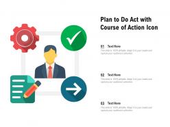 Plan to do act with course of action icon