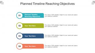 Planned timeline reaching objectives ppt powerpoint presentation gallery tips cpb