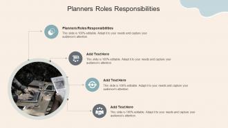 Planners Roles Responsibilities In Powerpoint And Google Slides Cpb