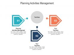 Planning activities management ppt powerpoint presentation file diagrams cpb