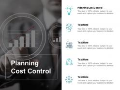 Planning cost control ppt powerpoint presentation portfolio outfit cpb