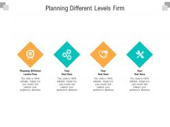 Planning different levels firm ppt powerpoint presentation styles ideas cpb