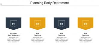 Planning Early Retirement Ppt Powerpoint Presentation Layouts Icon Cpb