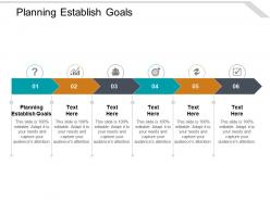 Planning establish goals ppt powerpoint presentation styles show cpb