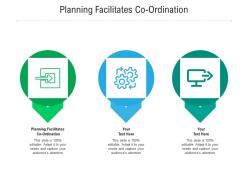 Planning facilitates co-ordination ppt powerpoint presentation gallery master slide cpb