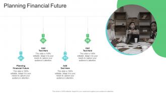 Planning Financial Future In Powerpoint And Google Slides Cpb